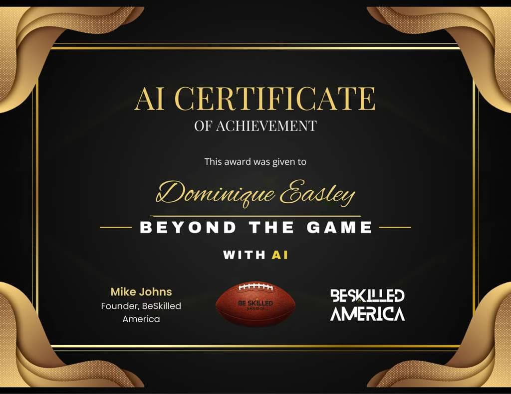 Beyond the Game with AI certificate of achievement awarded to Dominique Easley.